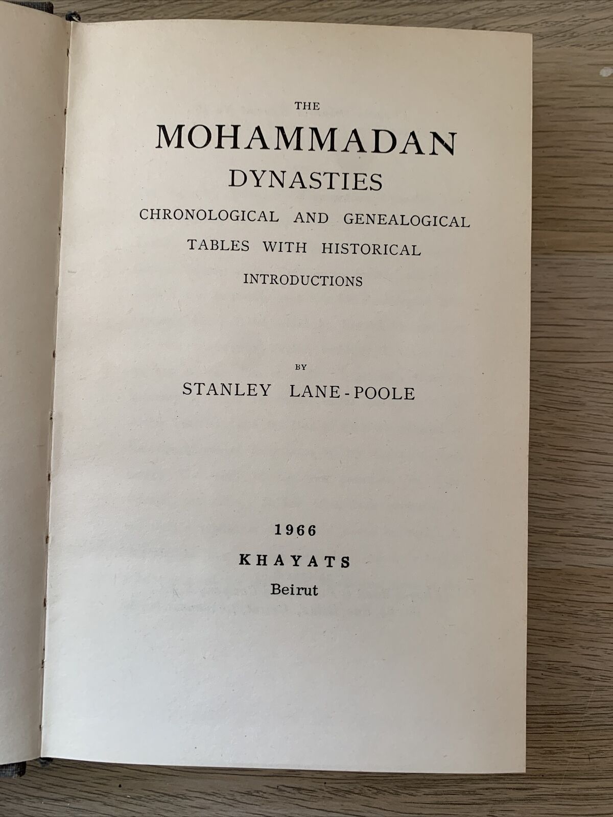 THE MOHAMMADAN DYNASTIES, Stanley Lane-Poole. Khayats 1966 #