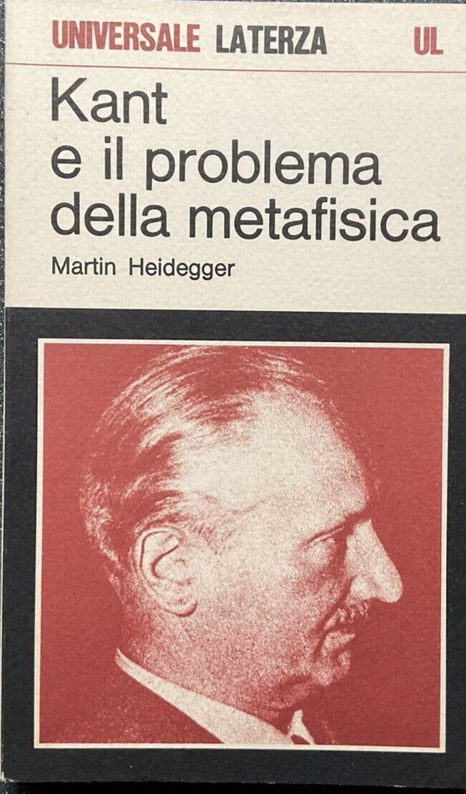Kant e il problema della metafisica, Martin Heidegger. Universale Laterza