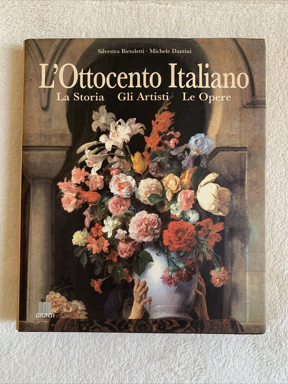 L'ottocento Italiano, Silvestra Bietoletti Michele Dantini, Giunti Editore 2002