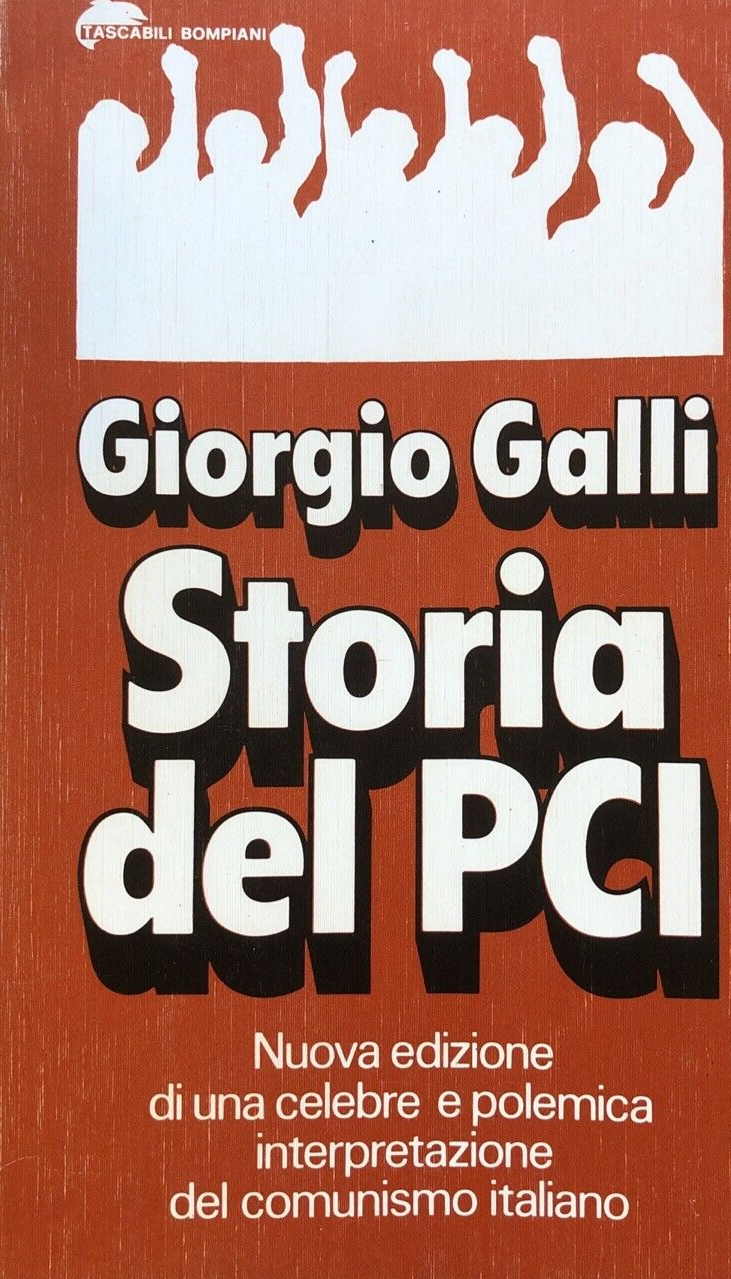 Storia del PCI Giorgio Galli. Bompiani 1977