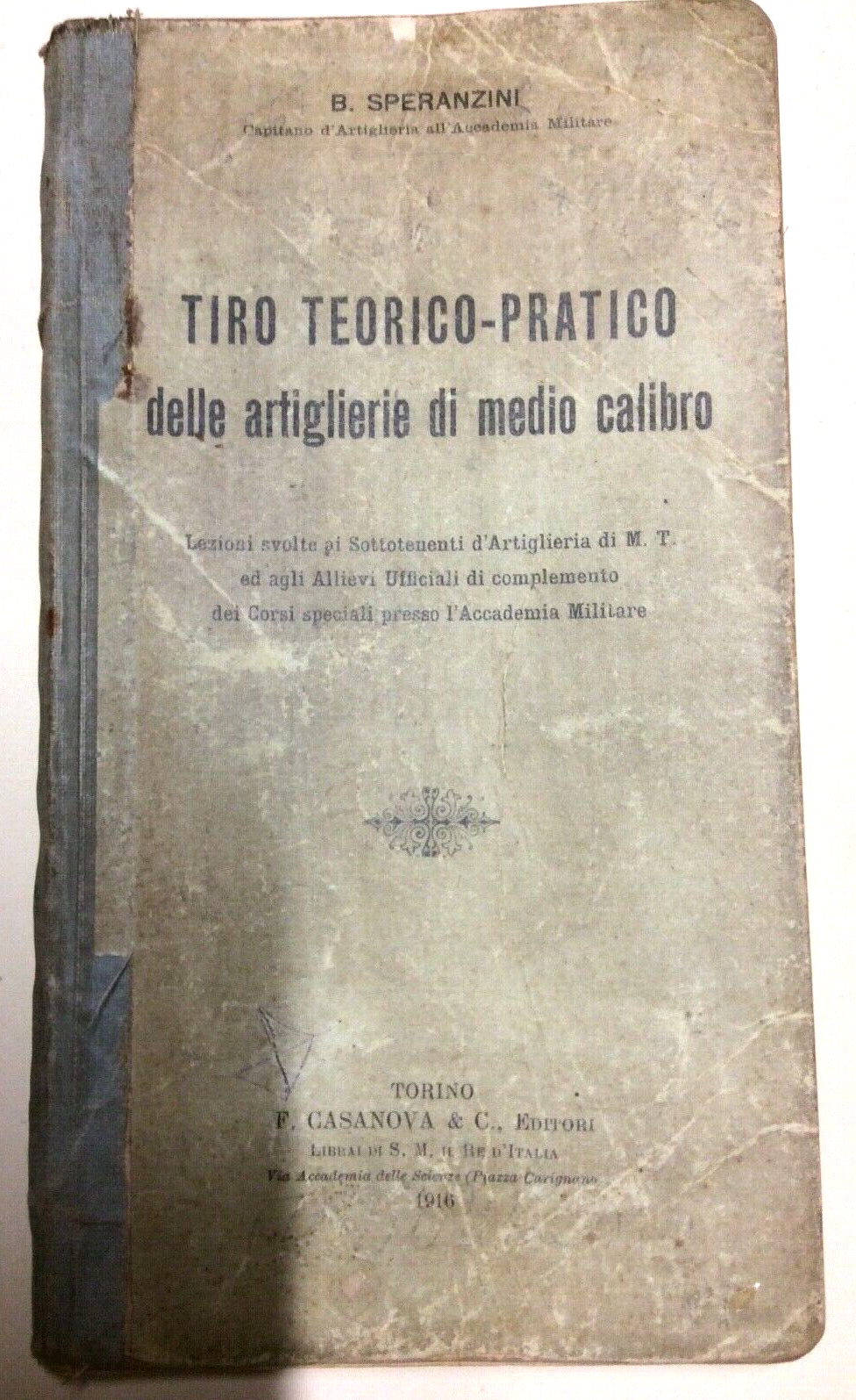 TIRO TEORICO PRATICO ARTIGLIERIE DI MEDIO CALIBRO -SPERANZINI-Artiglieria Accade