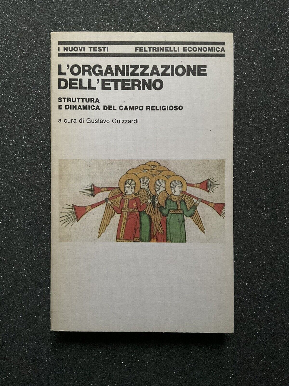 L'organizzazione dell'eterno, Gustavo Guizzardi - Feltrinelli