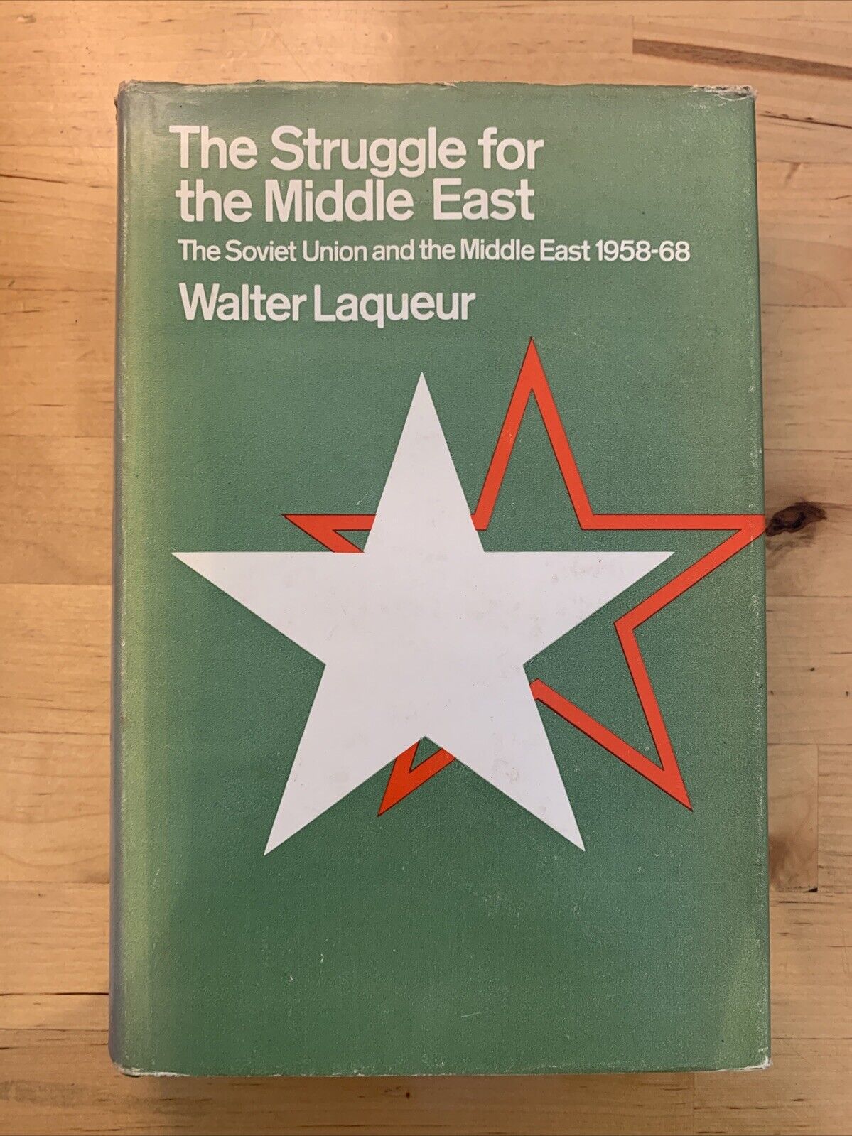 The struggle of the Middle East - Walter Laqueur. the soviet union and the middl