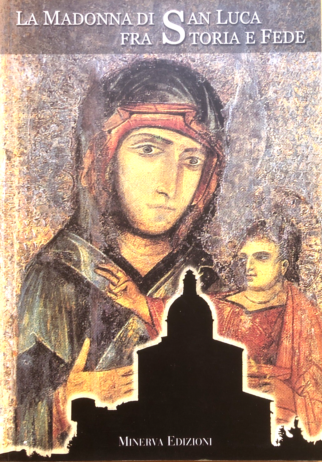 La Madonna di San Luca fra storia e fede, Minerva edizioni. 2001 R. Mugavero