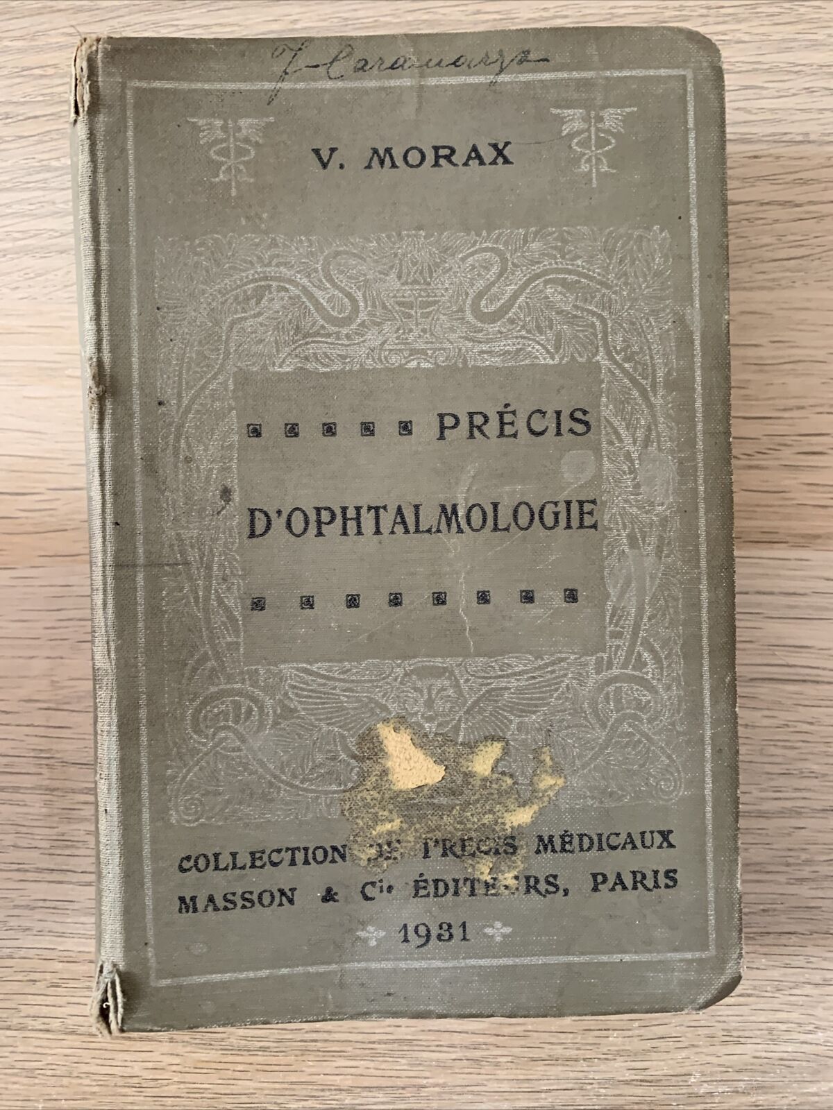 Précis d’ophtalmologie. V. Morax 1931. Masson & Cie Editeurs