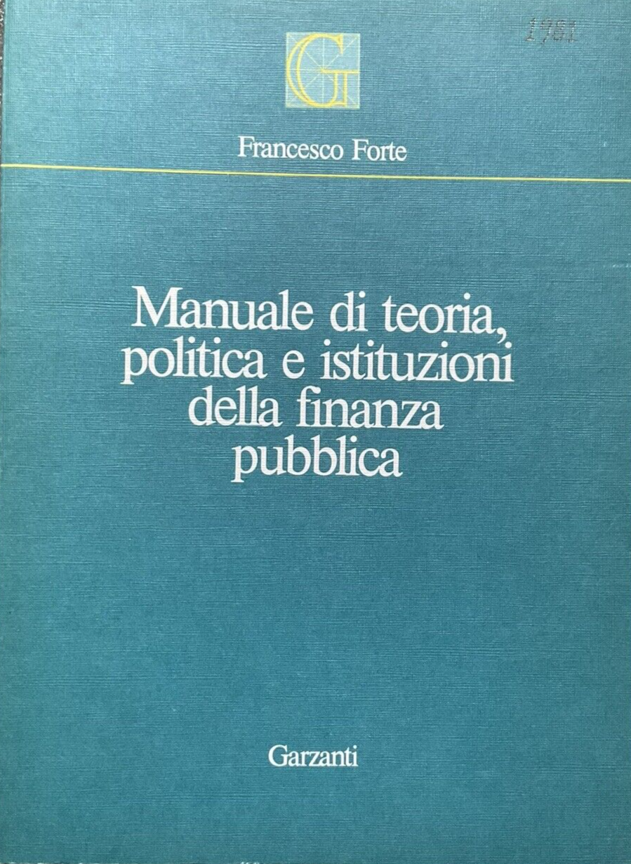 Manuale di teoria politica e istituzioni della finanza pubblica. Francesco Forte