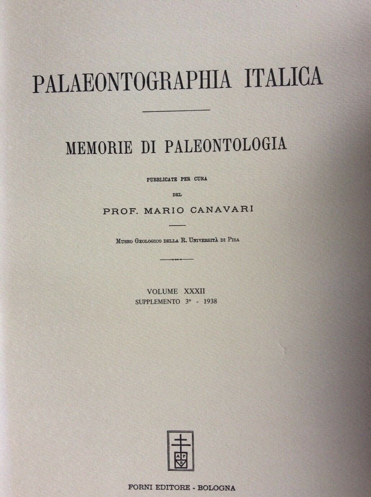 PALEONTOLOGIA, PALAEONTOGRAPHIA ITALICA , FORNI anastatica, vol XXXII-supplemen