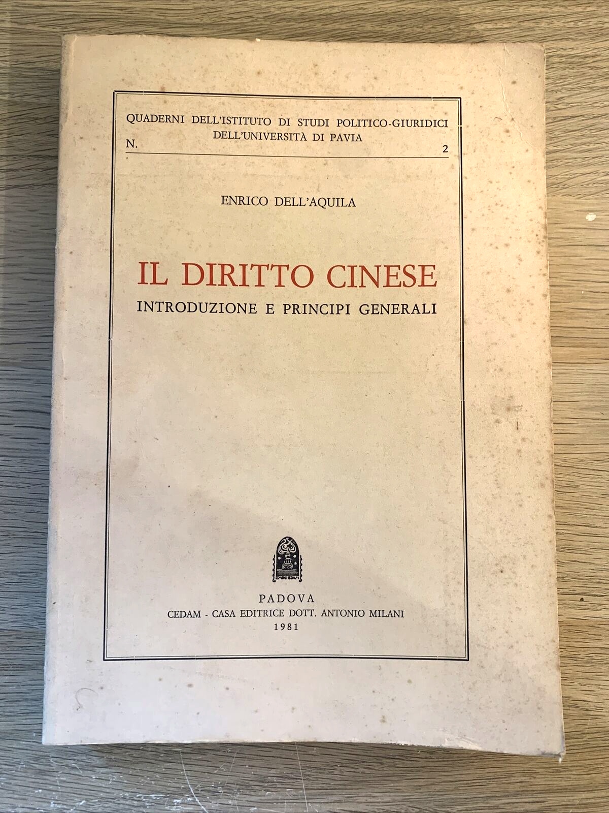IL DIRITTO CINESE introduzione e principi generali. ENRICO DELL'AQUILA. 1981