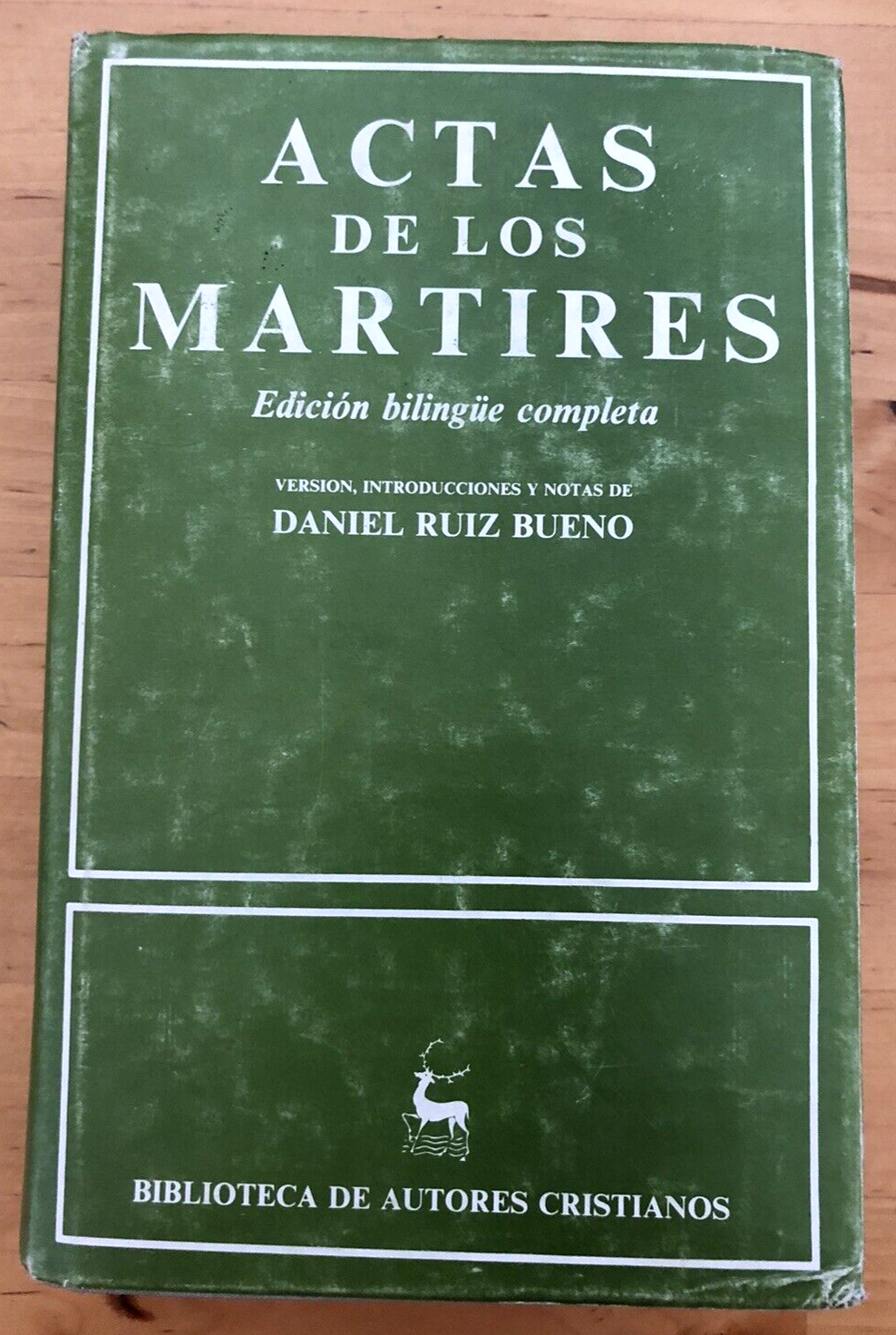 ACTAS DE LOS MARTIRES - DANIEL RUIZ BUENO. BIBLIOTECA DE AUTORES CRISTIANOS 1987