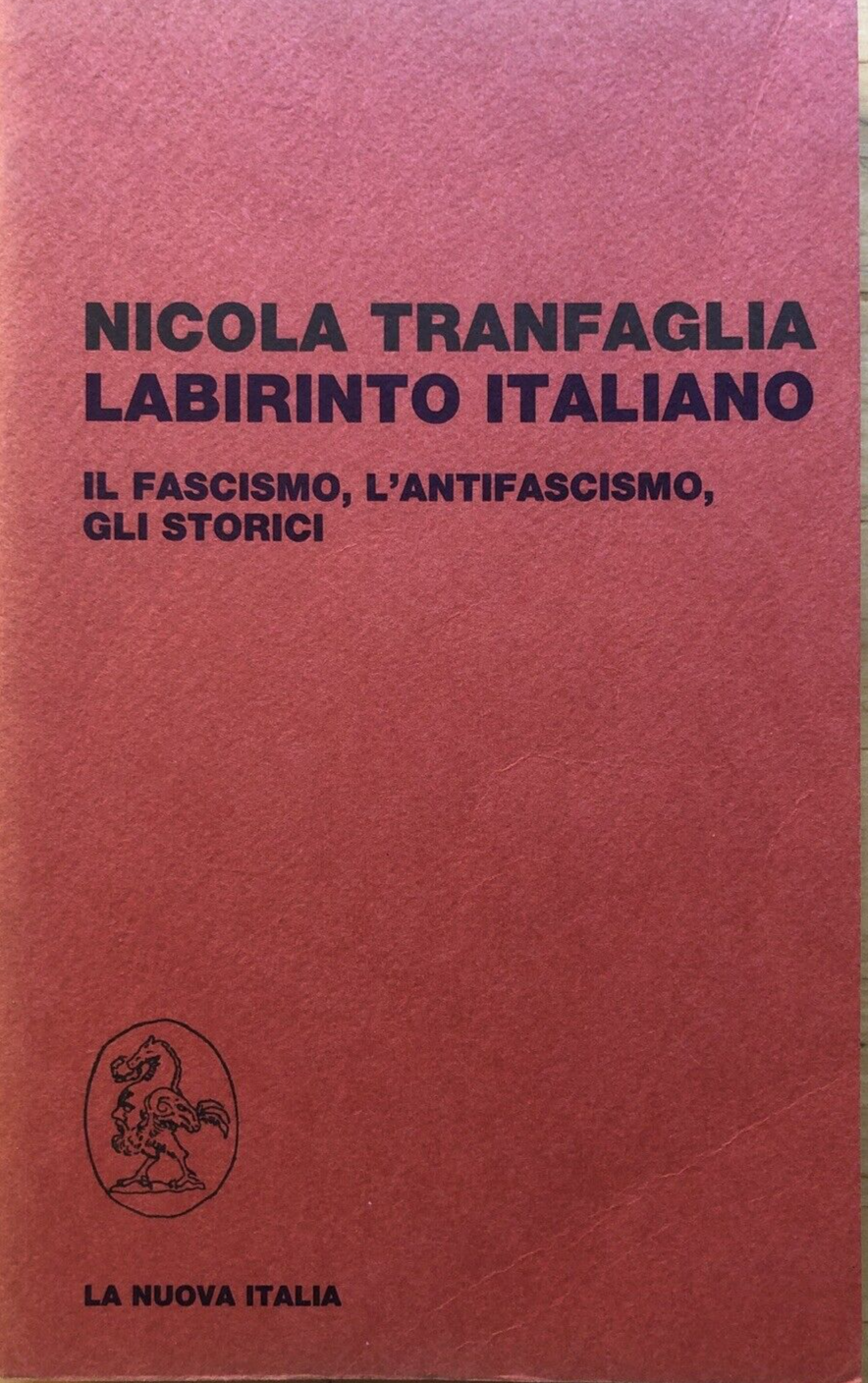 Labirinto Italiano, Nicola Tranfaglia, La nuova Italia 1989. il Fascismo
