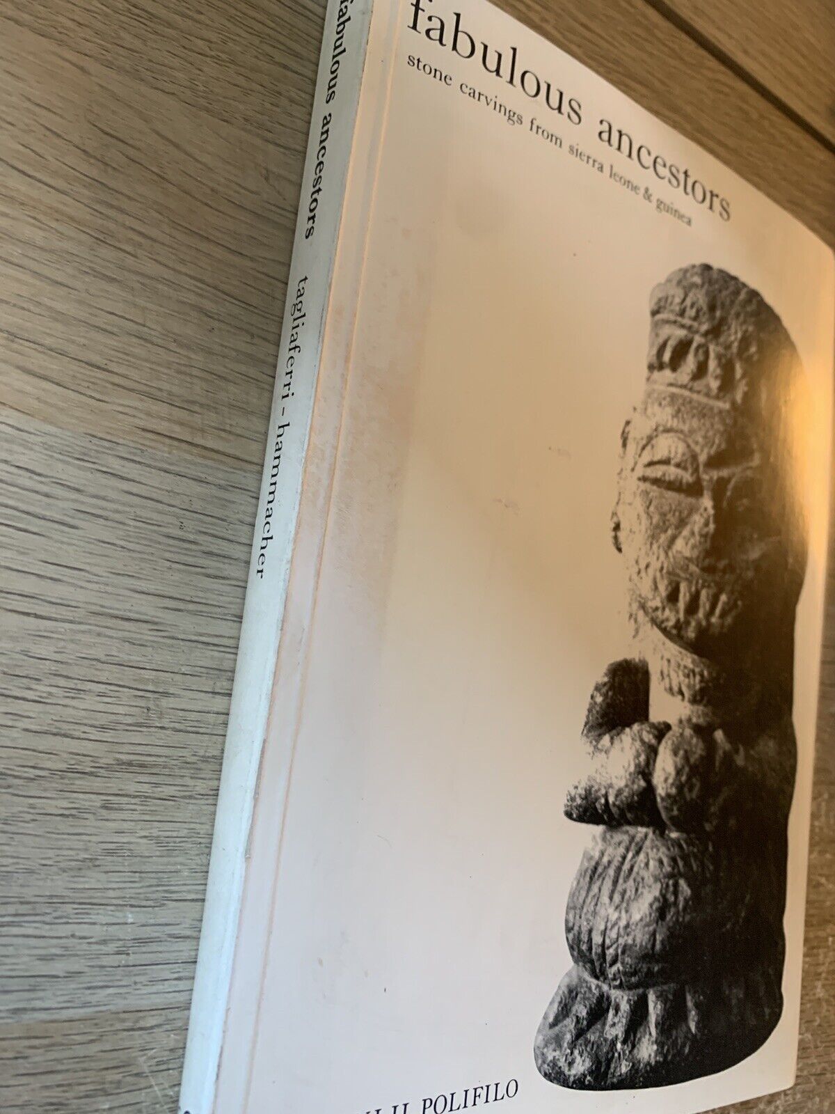 Fabulous ancestors, stone carvings from Sierra Leone & Guinea, edizioni Polifilo