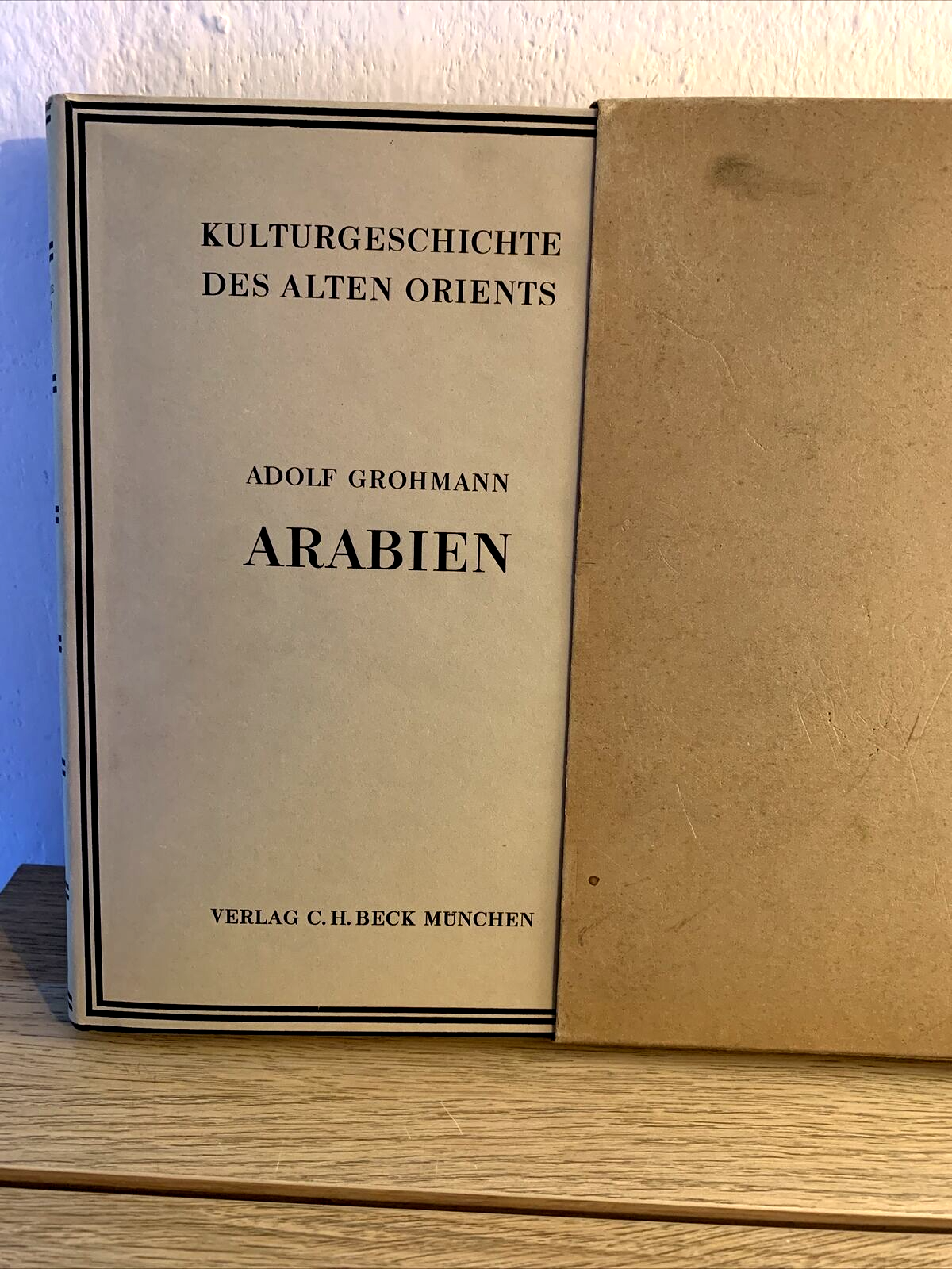 ARABIEN, Adolf Grohmann. Kulturgeschichte. Verlag C. H. Beck Munchen 1963