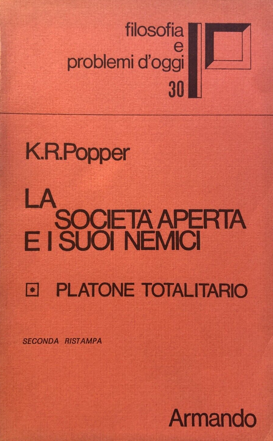 La società aperta e i suoi nemici, K.R. Popper. vol. 1, Armando ed. 1981