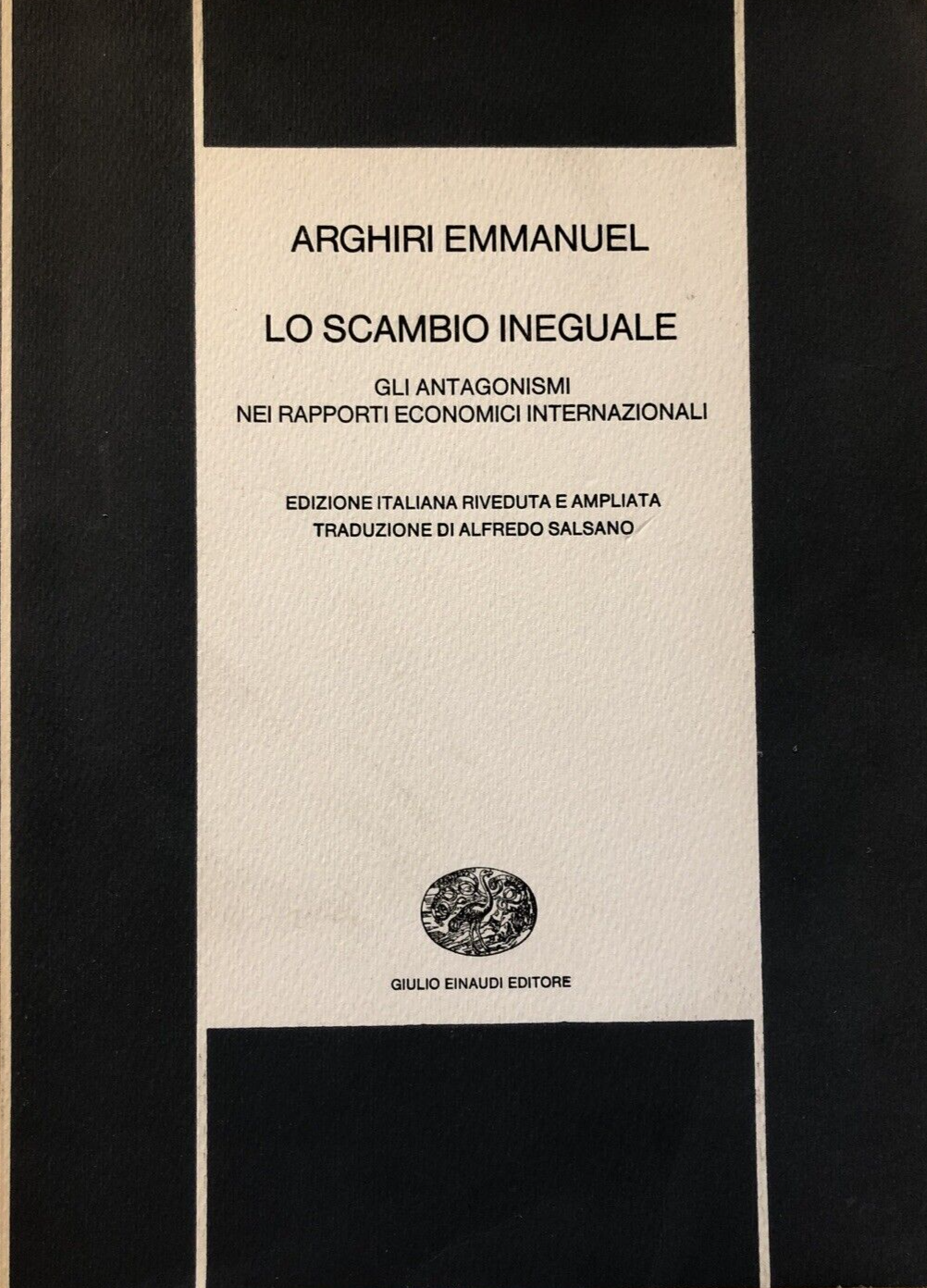 Lo scambio ineguale, Arghiri Emmanuel. rapporti economici . . Einaudi 1972