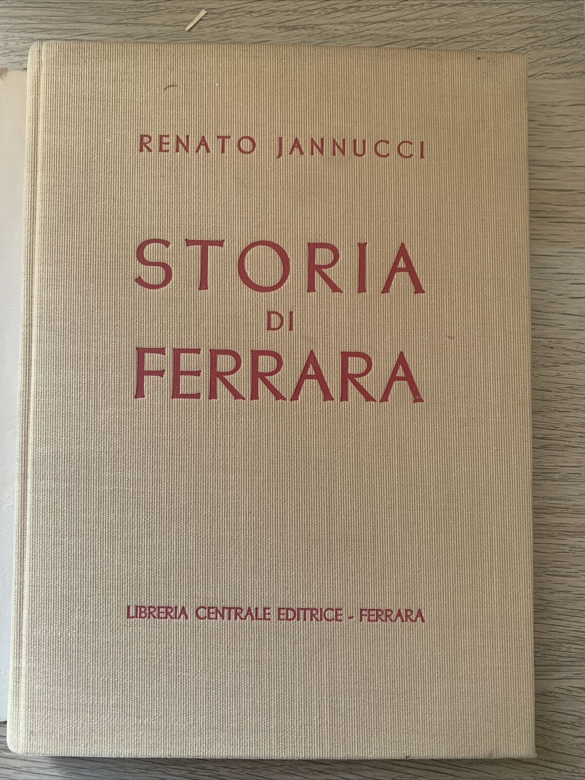 STORIA DI FERRARA - Renato Jannucci 1958 #