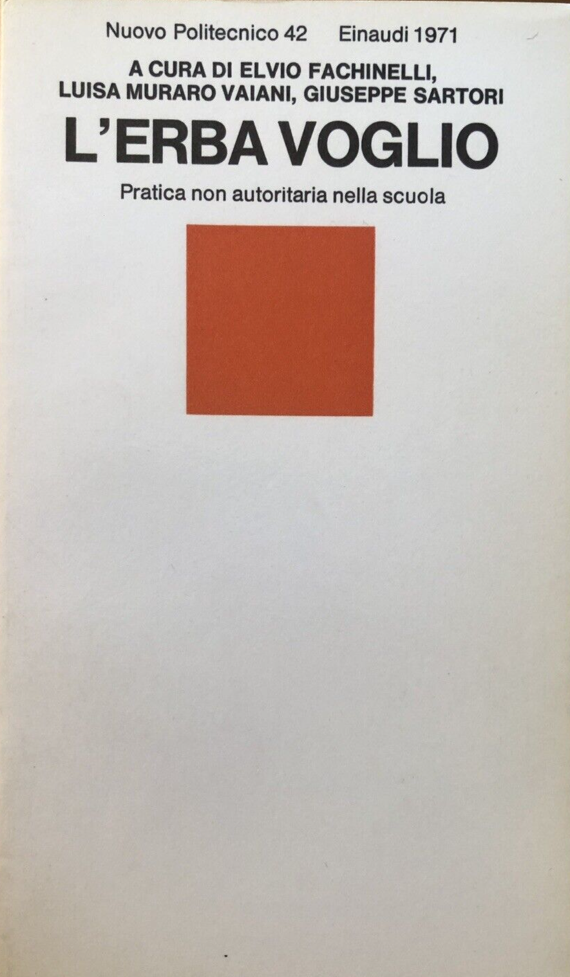 L'erba voglio Pratica non autoritaria nella scuola Einaudi 1971