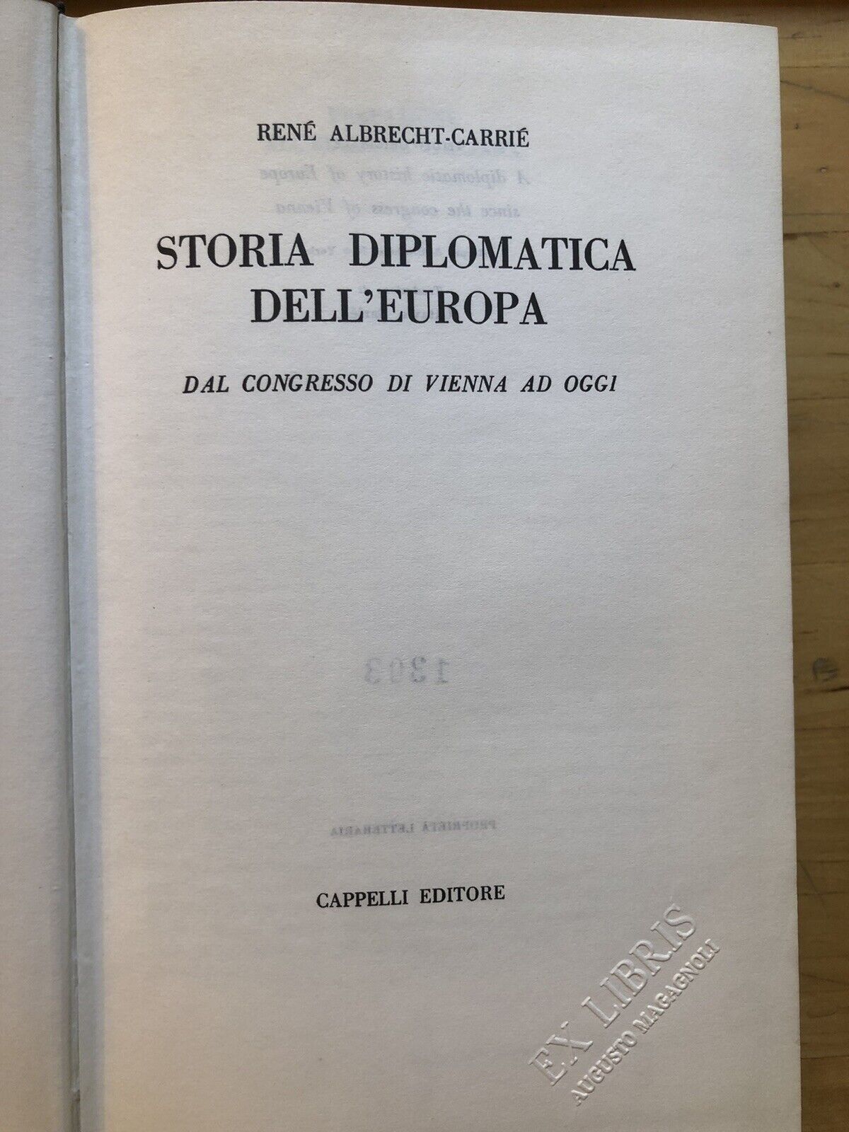 Storia diplomatica dell'Europa, René Albrecht-Carrié - Cappelli editore 1964