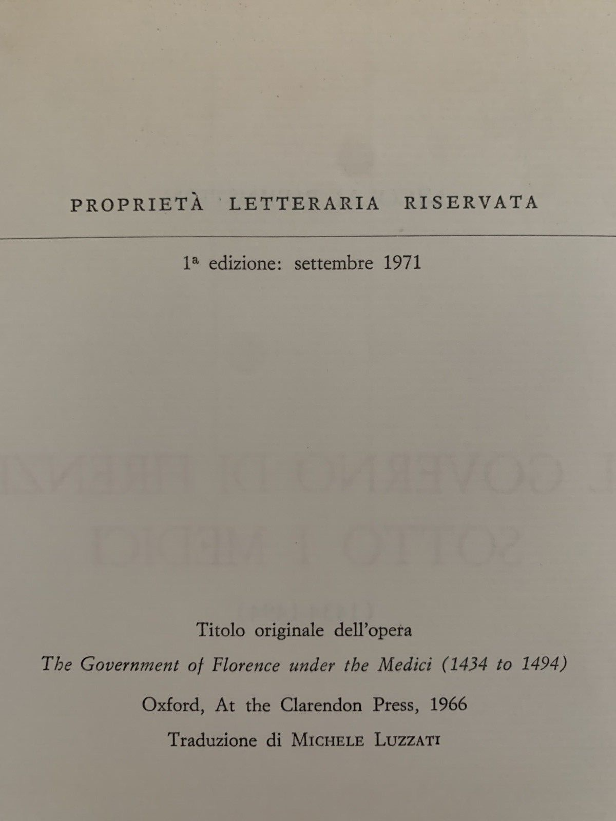 Il Governo di Firenze sotto i Medici 1434-1494 Nicolai Rubinstein 1ª ediz. 1971