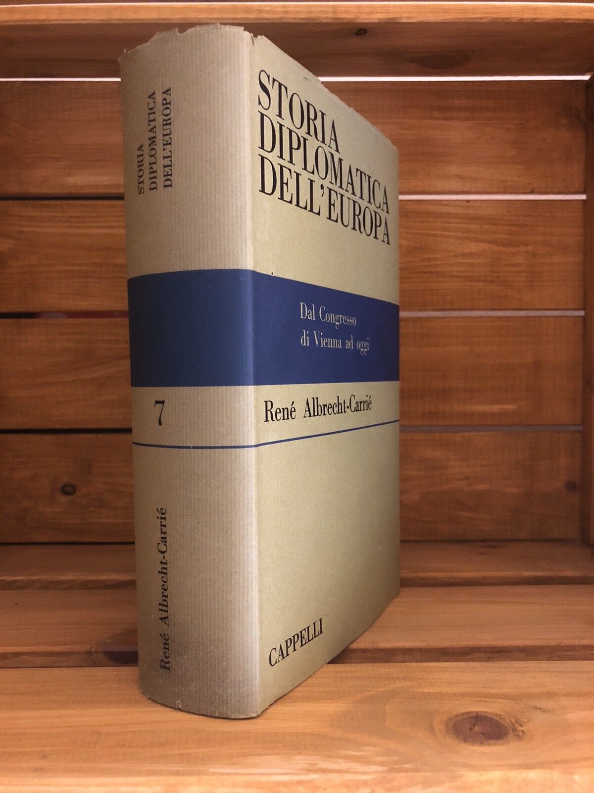 Storia diplomatica dell'Europa, René Albrecht-Carrié - Cappelli editore 1964