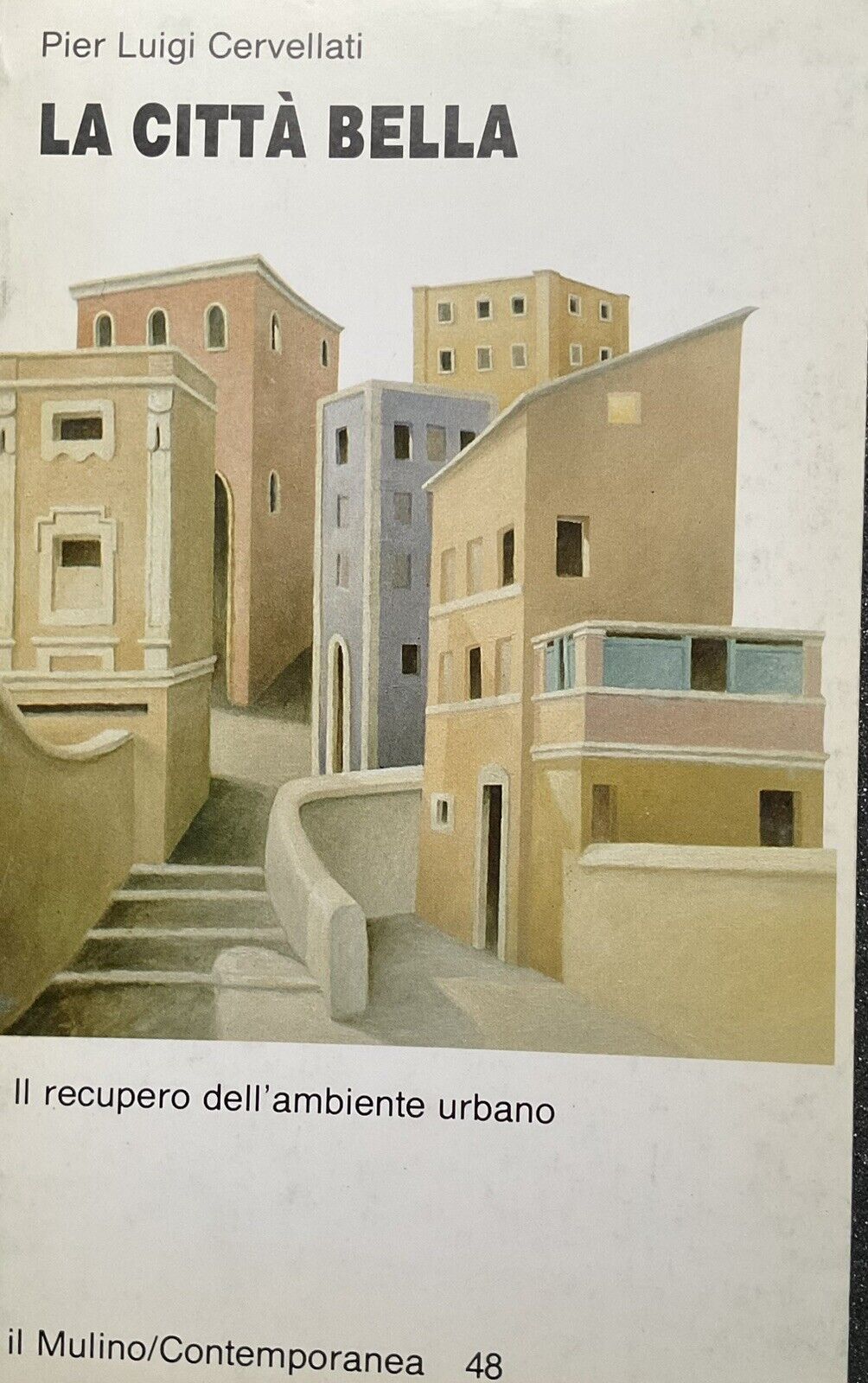 La città bella, P. Luigi Cervellati, Il Mulino. Il recupero dell'ambiente urbano