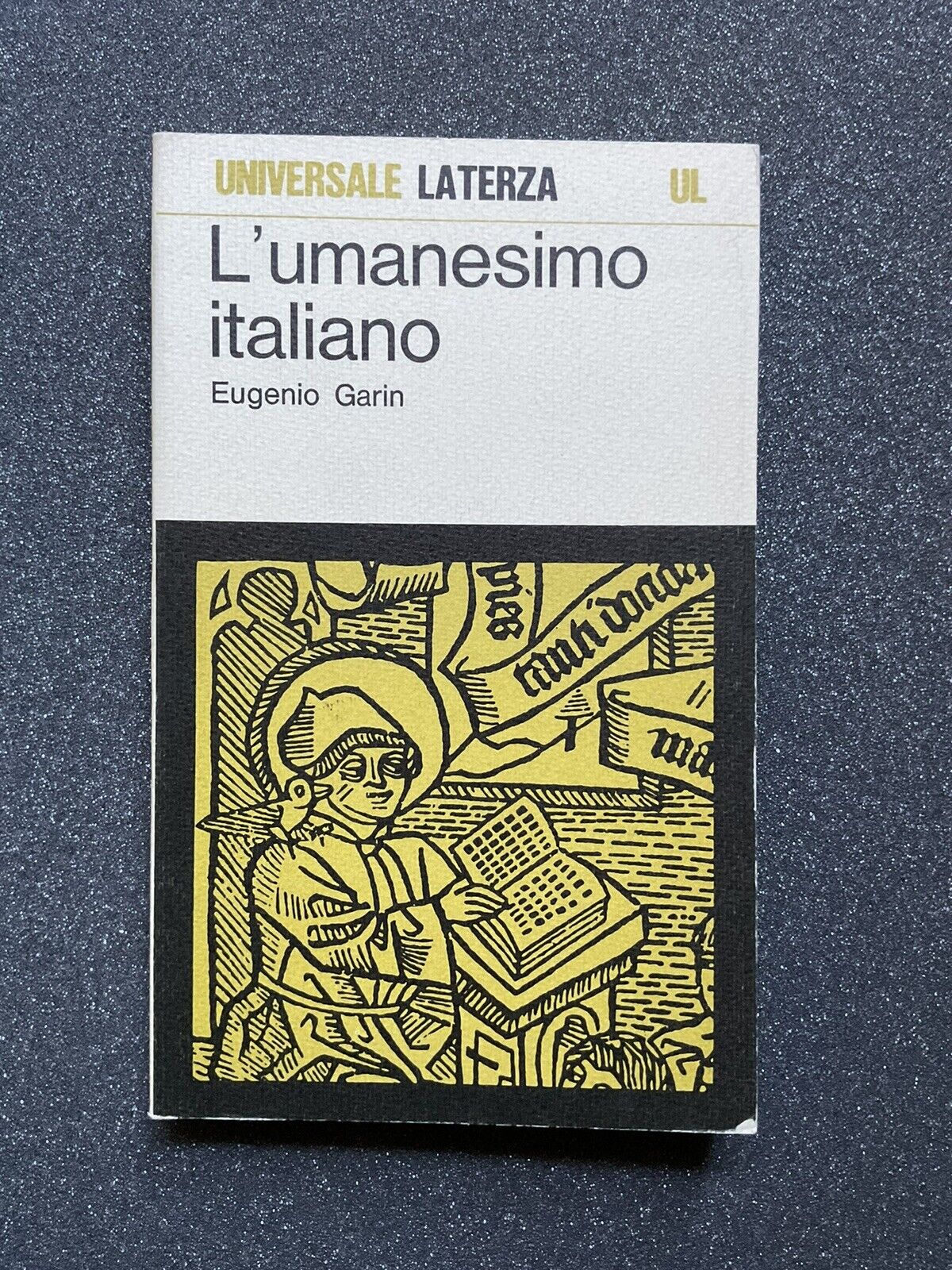 L'umanesimo Italiano- Eugenio Garin. Universale Laterza