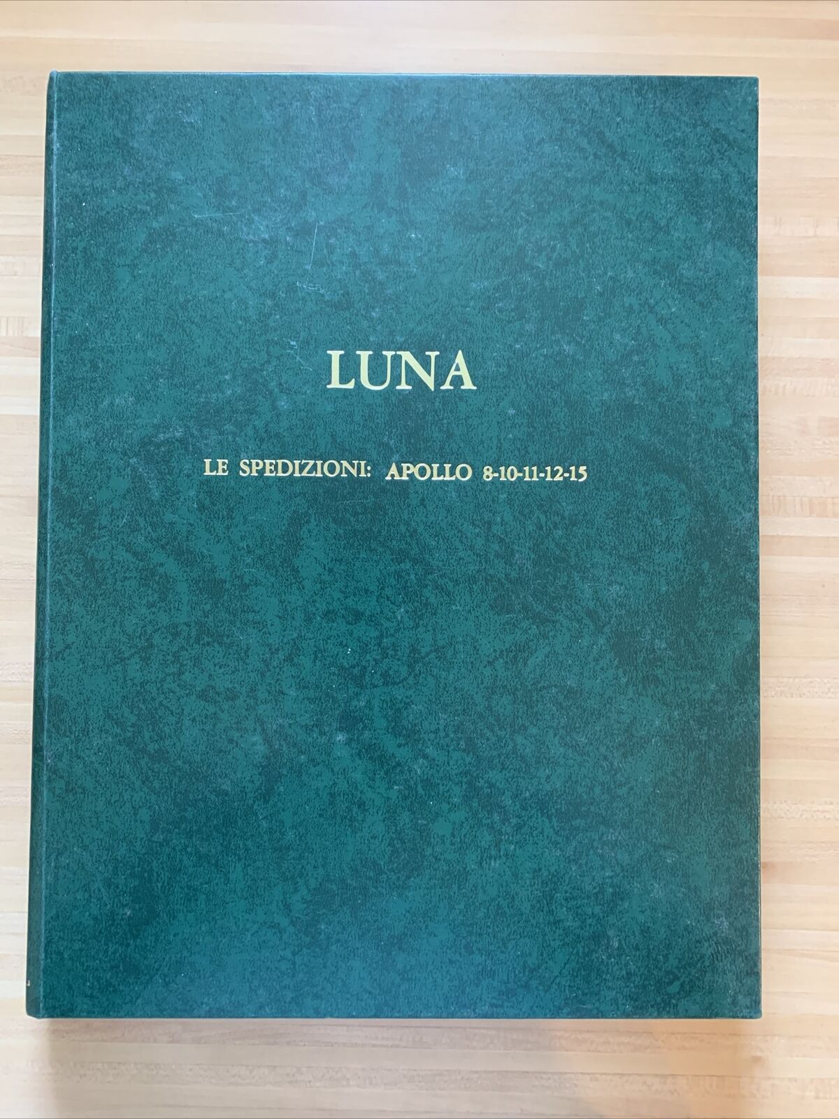 EPOCA rivista LUNA 6 numeri rilegati a libro. LA SPEDIZIONE APOLLO 8-10-11-12-15