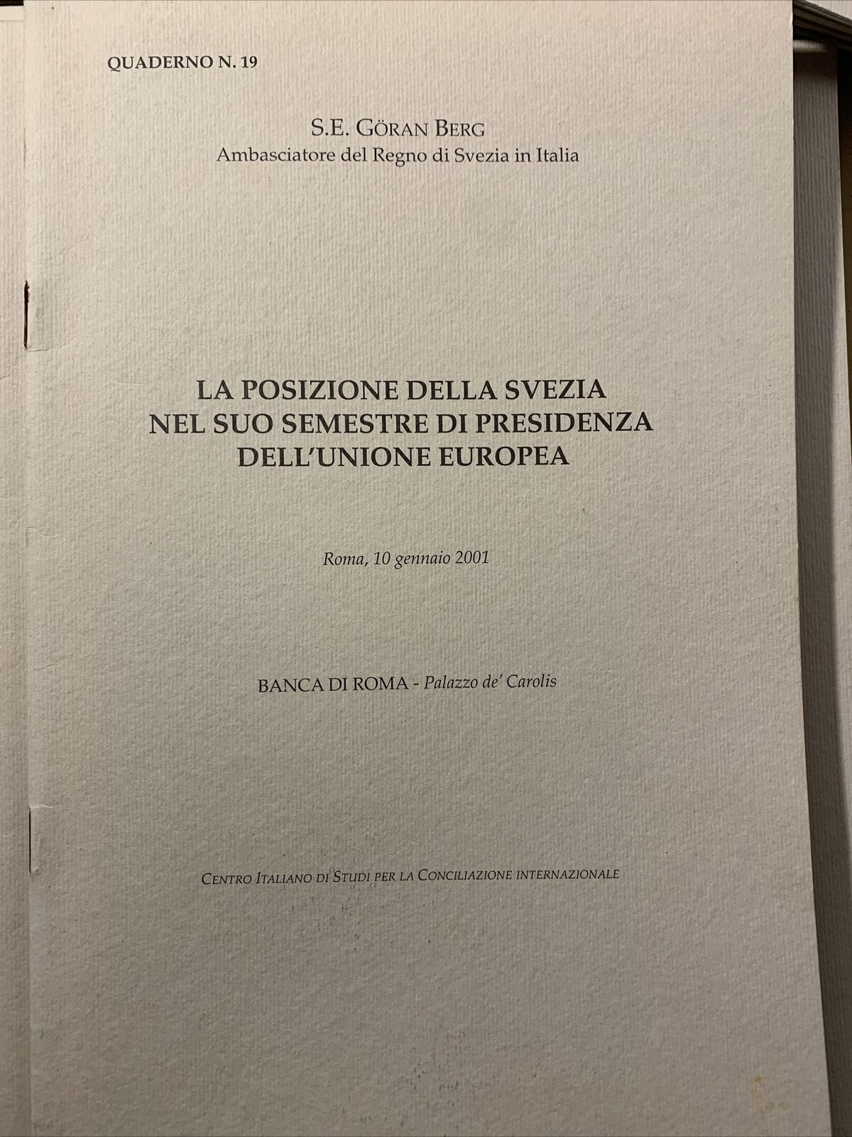 Centro Italiano di studi per la conciliazione Internazionale. 58 volumi