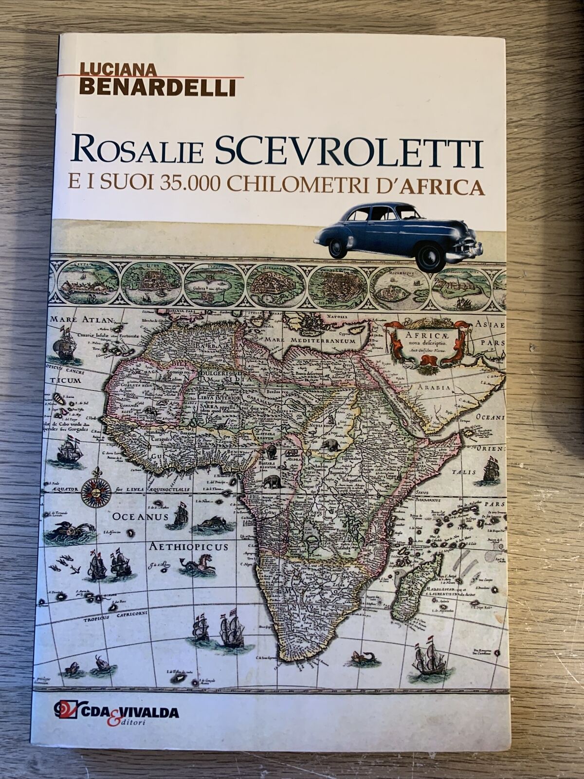 Rosalie Scevroletti e i suoi 35.000 chilometri d'Africa. Bernardelli