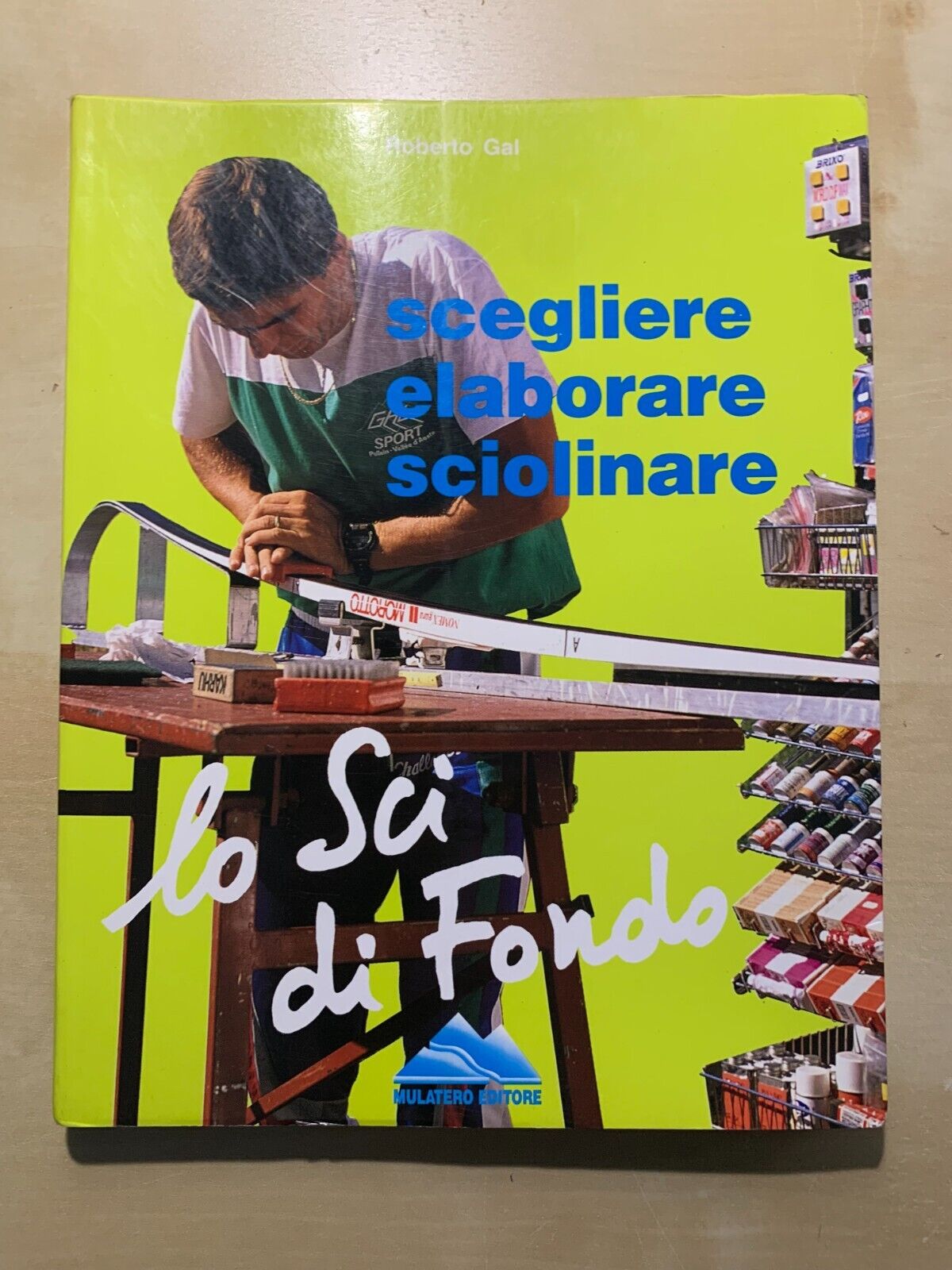 SCEGLIERE ELABORARE SCIOLINARE Roberto Gal 1989 sci di fondo #