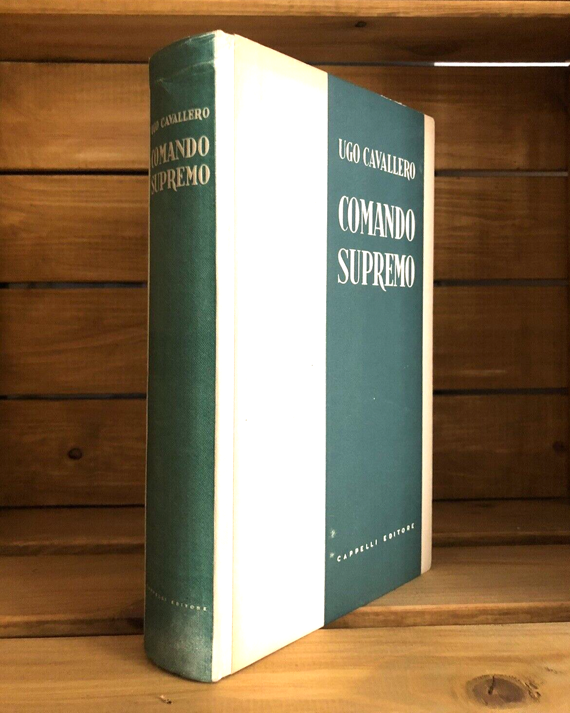 Comando supremo , Ugo Cavallero. Cappelli editore 1948
