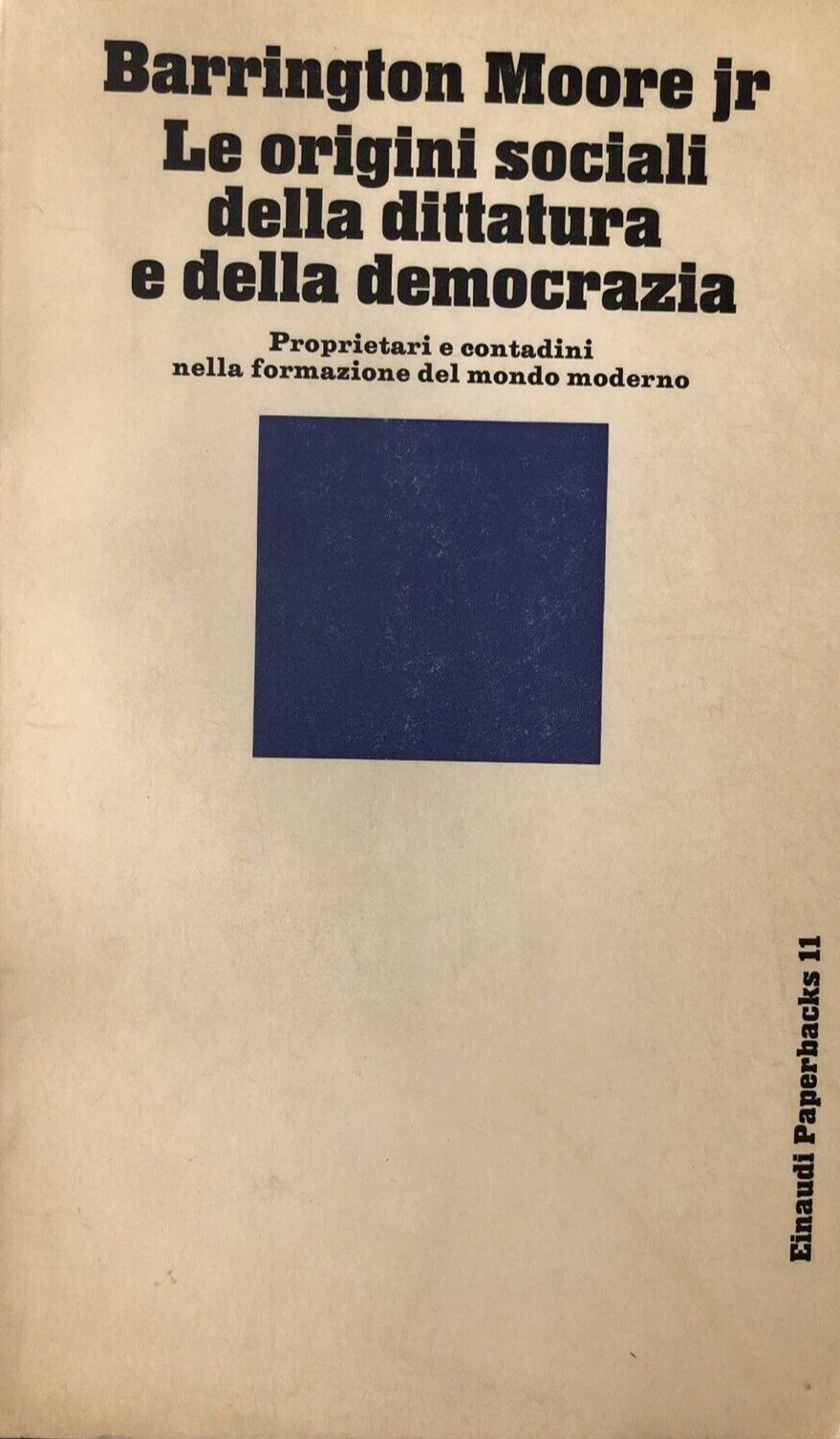 Le origini sociali della dittatura e della democrazia, Barrington Moore jr
