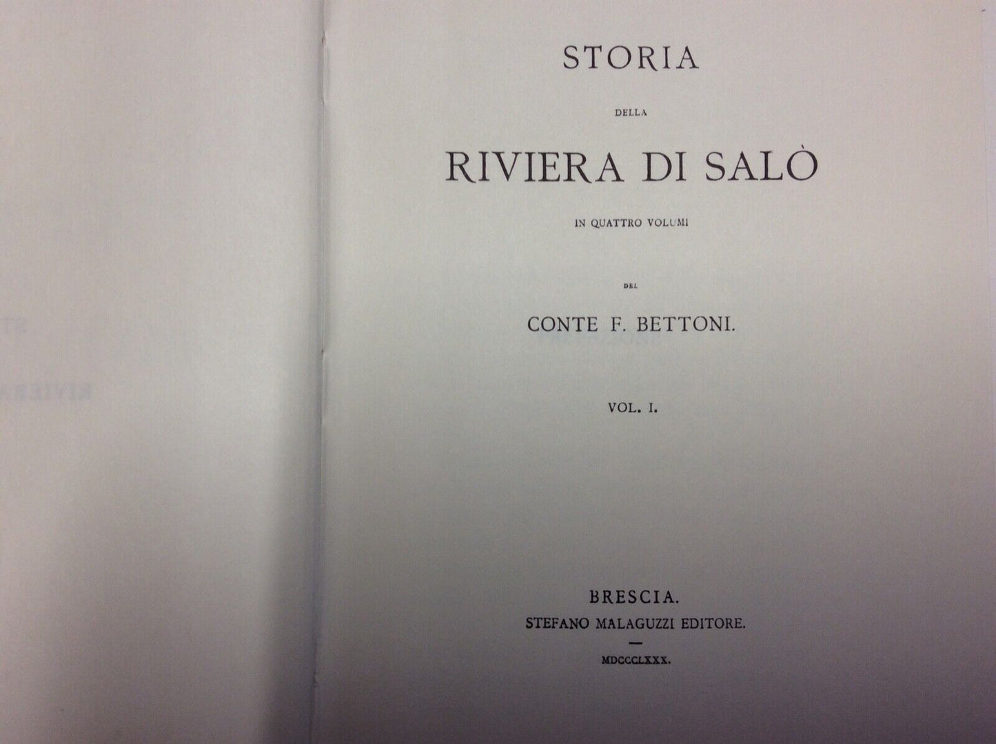BETTONI F. - STORIA DELLA RIVIERA DI SALÓ, FORNI EDITORE RISTAMPA