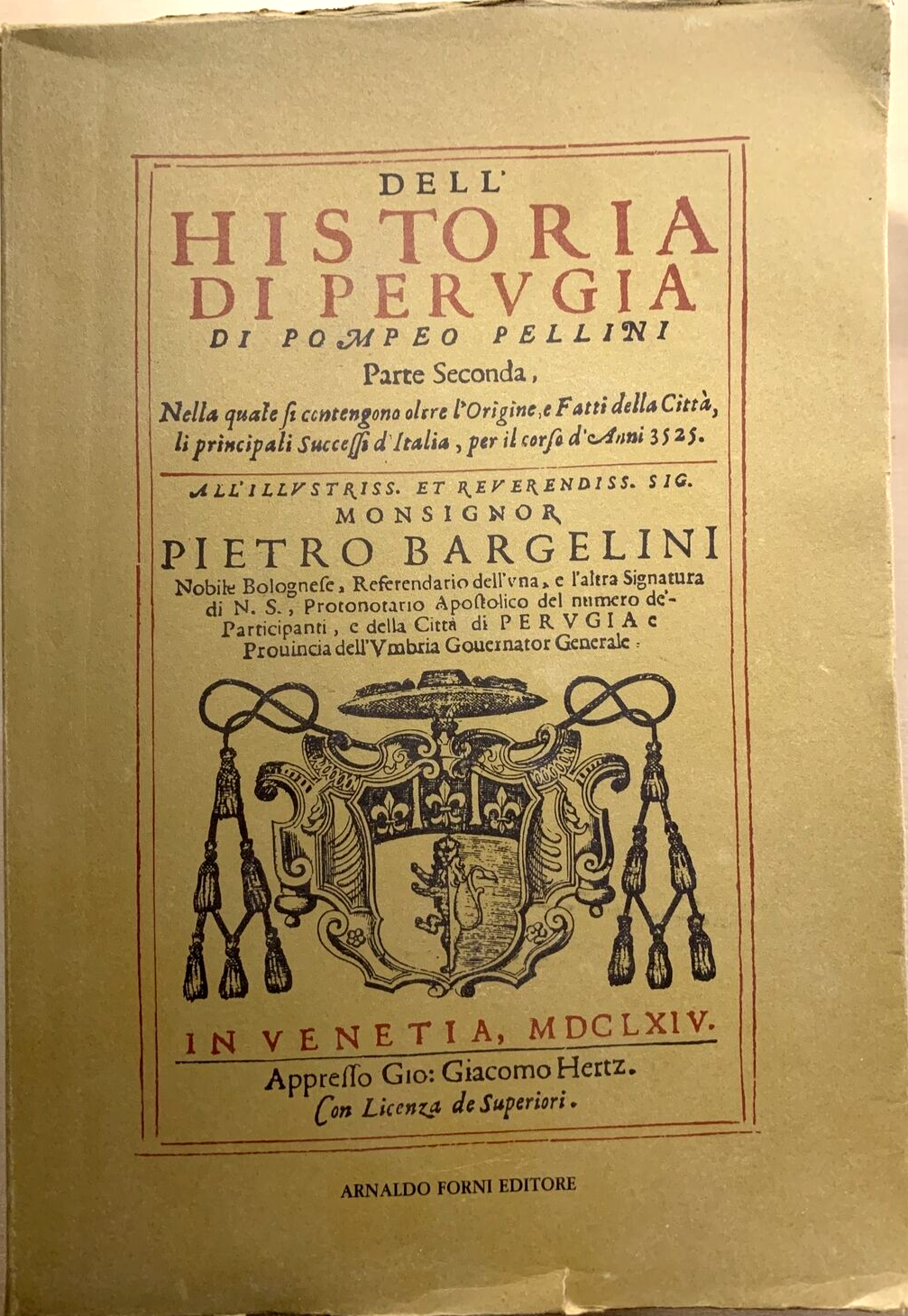 Dell'Historia di Perugia - Pompeo Pellini. Parte seconda. Arnaldo Forni 1988 #