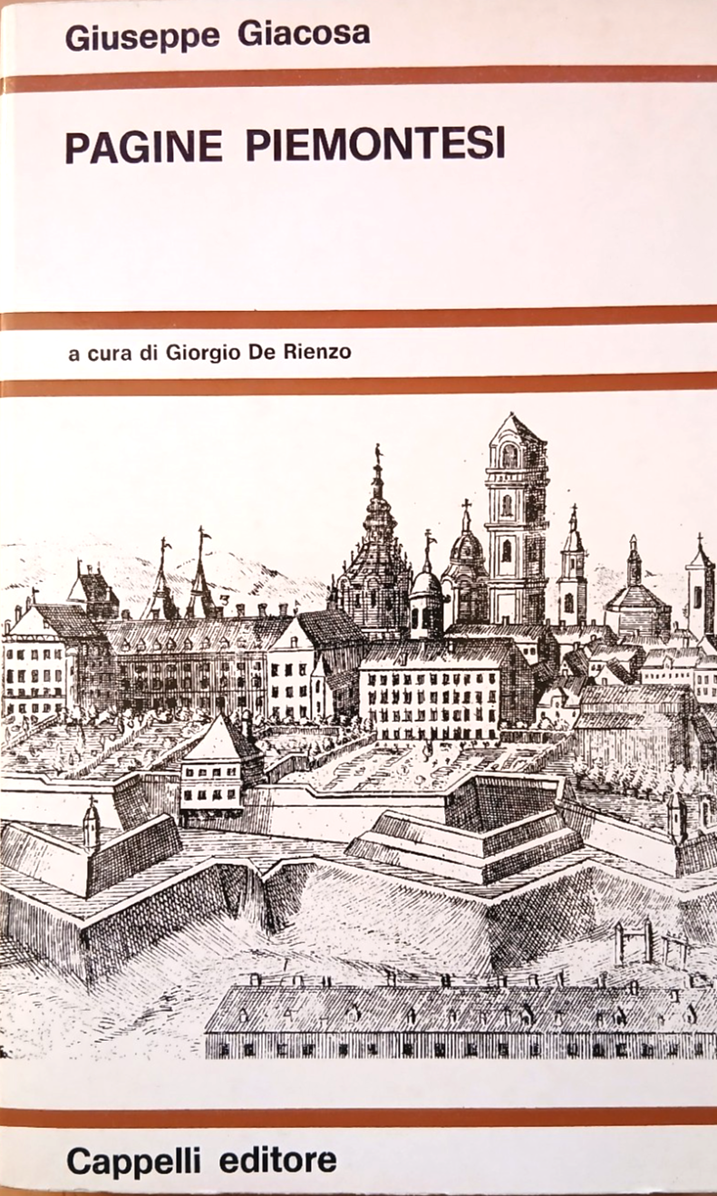 Pagine piemontesi - Giuseppe Giacosa, Cappelli editore 1972