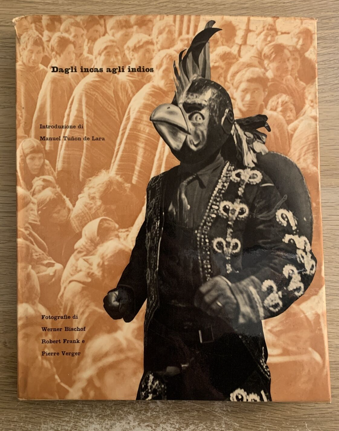 DAGLI INCAS AGLI INDIOS. Bischof, Verger, Manuel Tuńon de Lara 1956