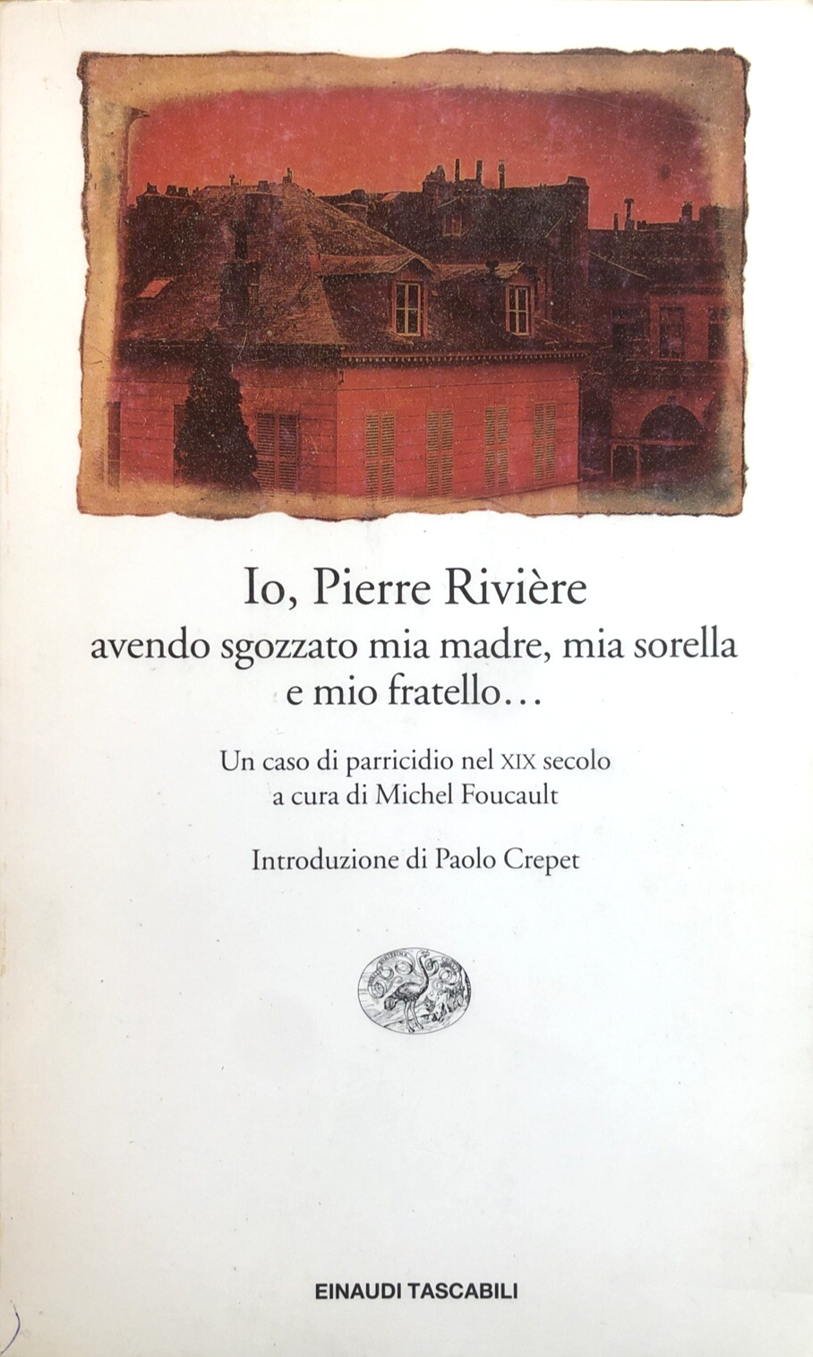 Io, Pierre Rivière - Einaudi Tascabili saggi 710 - 2000