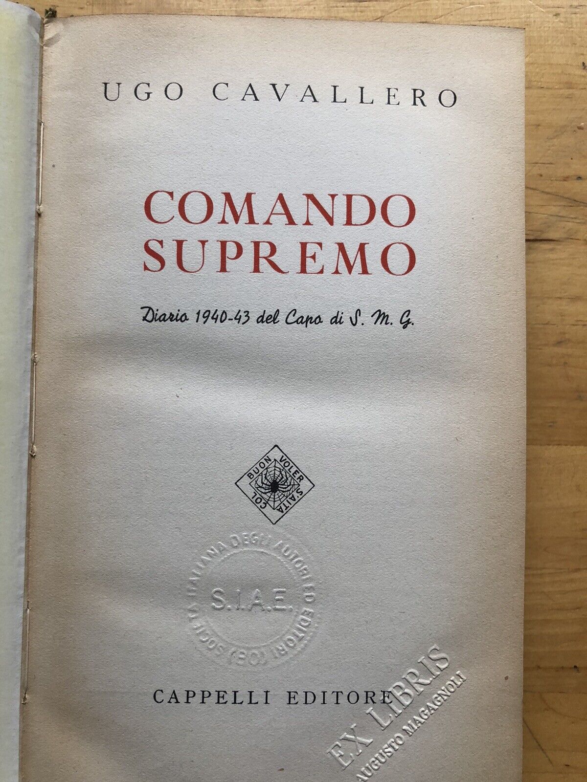 Comando supremo , Ugo Cavallero. Cappelli editore 1948