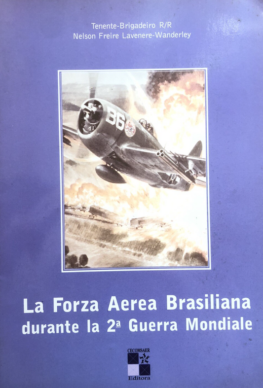 La forza aerea Brasiliana durante la seconda guerra mondiale, Cecomsaer Editora