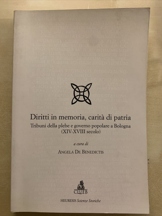 Diritti in memoria, carità di patria. Tribuni della plebe e governo Bologna #