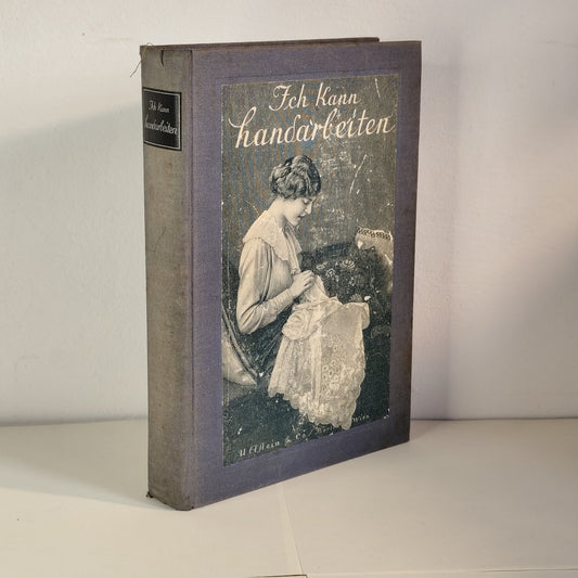 Ich kann handarbeiten Mizi Donner, Verlag Ullstein - 1914 lavori a cucito antico
