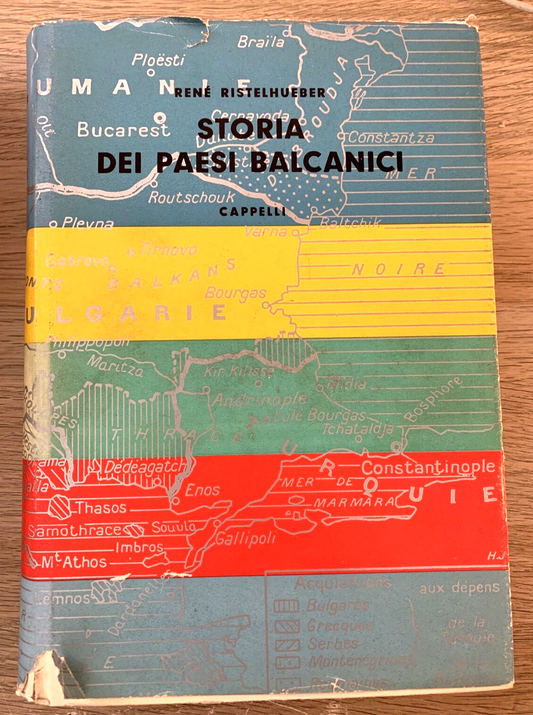 STORIA DEI PAESI BALCANICI - René Ristelhueber. Cappelli editore 1959