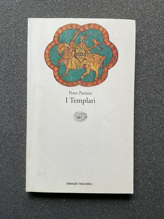 I Templari, Peter Partner - Einaudi Tascabili