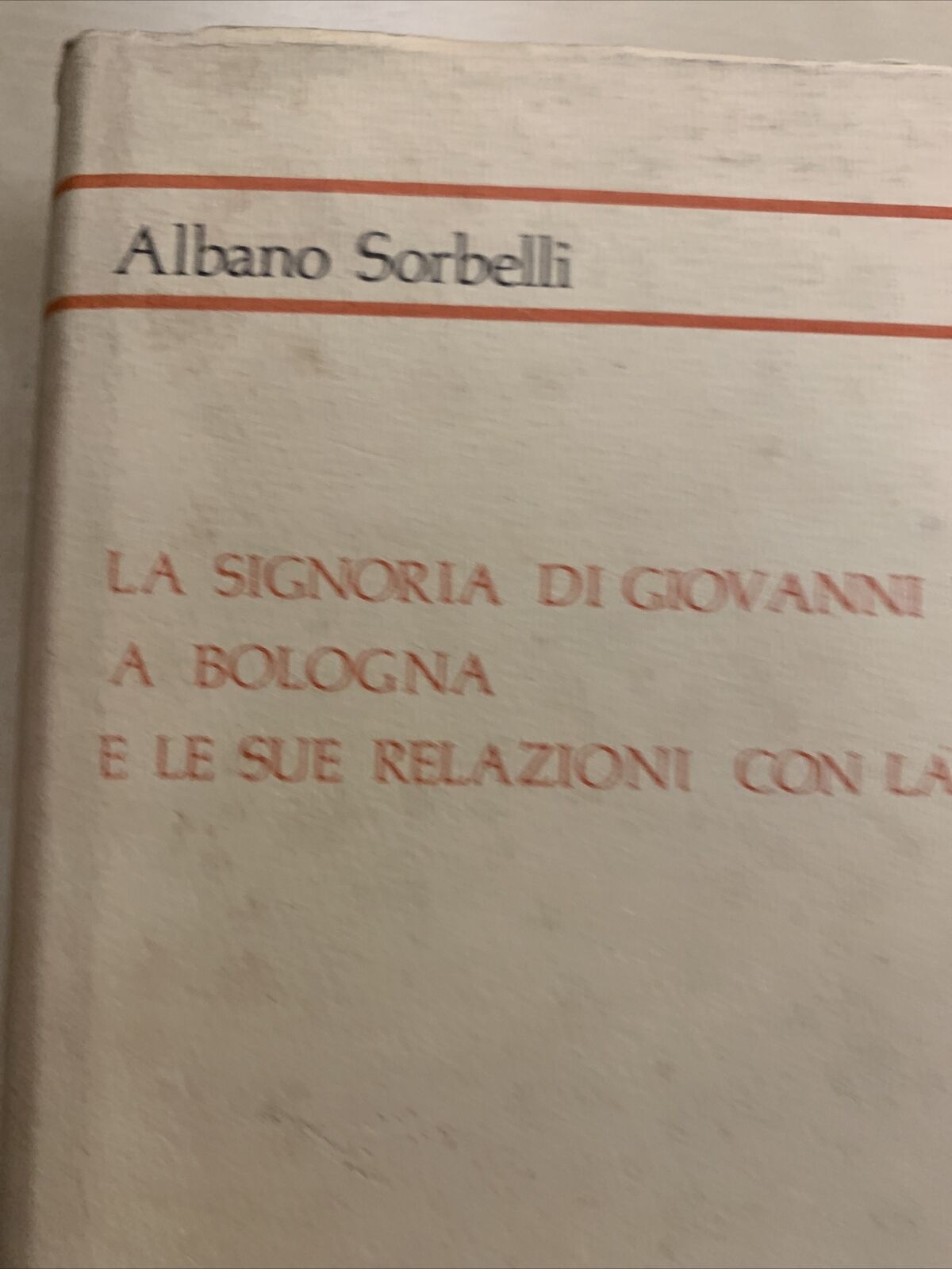 LA SIGNORIA DI GIOVANNI VISCONTI A BOLOGNA E LE SUE RELAZIONI CON LA TOSCANA #