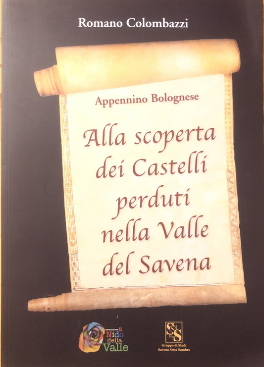 Alla scoperta dei castelli perduti nella Valle del Savena, Appennino Bolognese