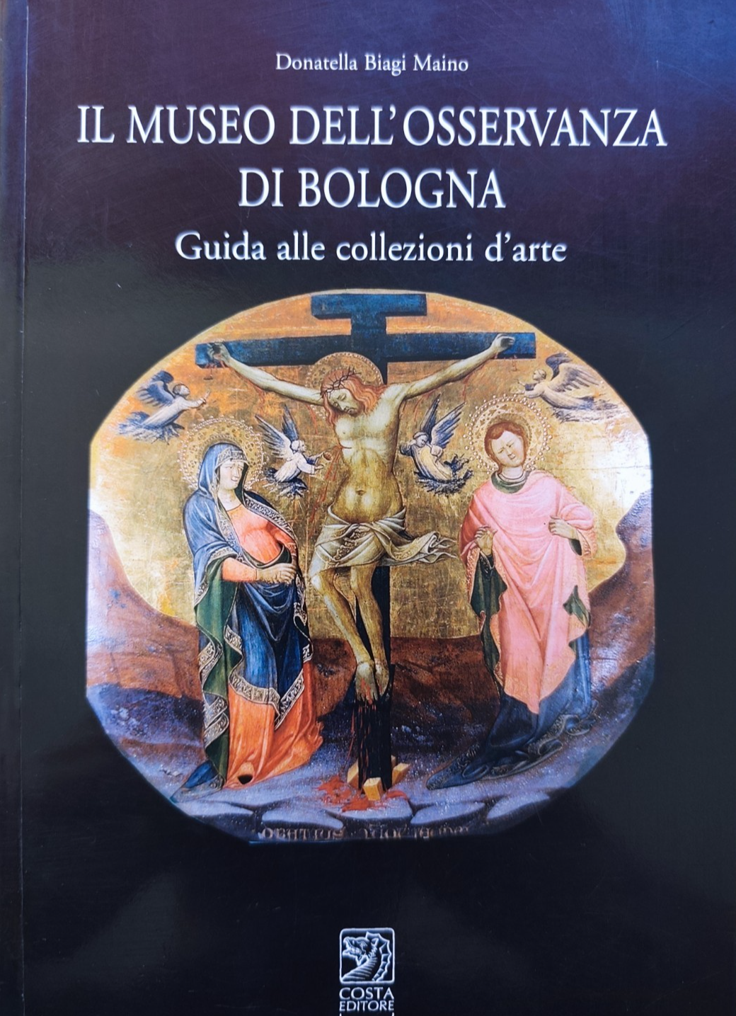Il museo dell'Osservanza di Bologna, guida alle collezioni d'arte. Costa ed 2003