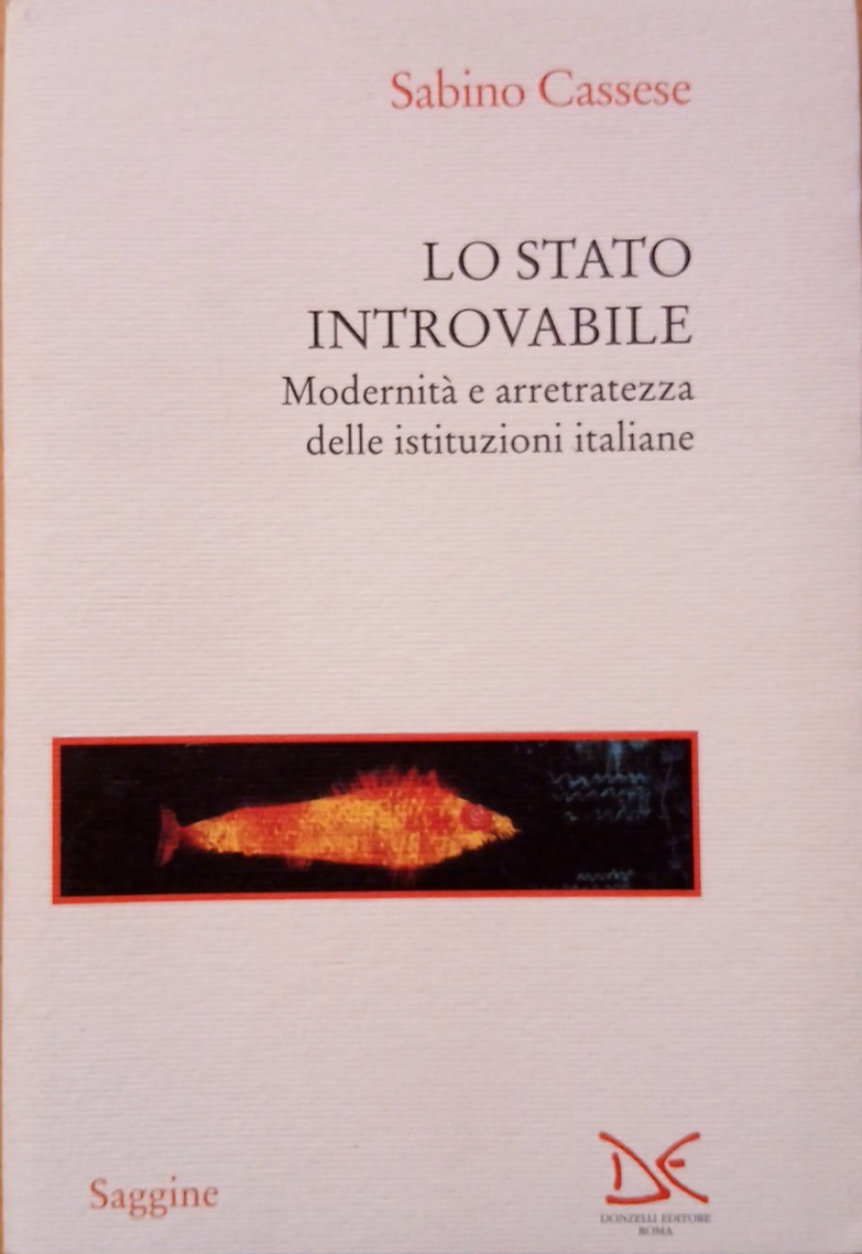 Lo Stato introvabile - Sabino Cassese -  Donzelli Saggine 1998
