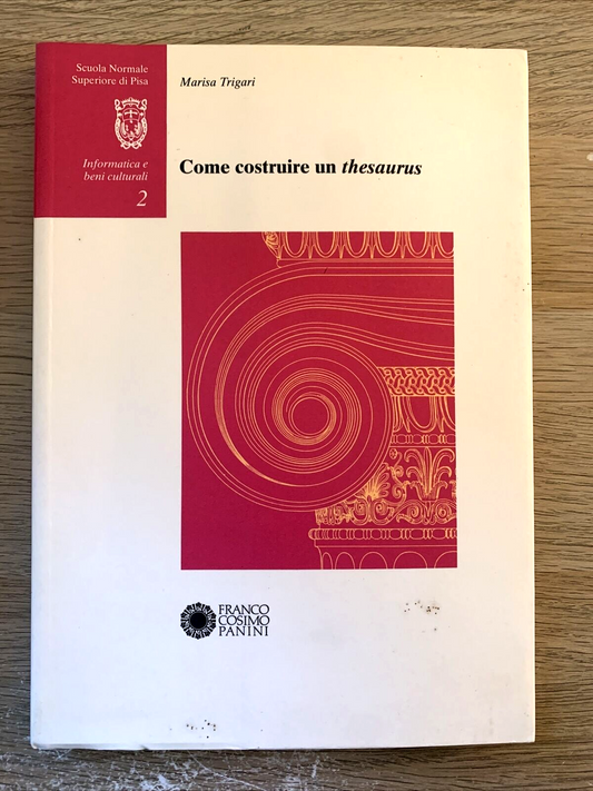 Come costruire un Thesaurus, Marisa Trigari, Franco Cosimo Panini 1992