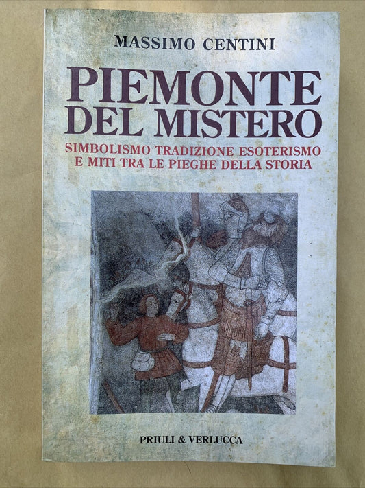 PIEMONTE DEL MISTERO - MASSIMO CENTINI simbolismo tradizione esoterismo e miti #