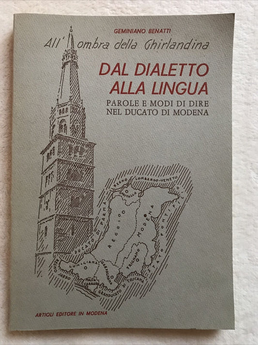 Dal dialetto alla lingua. MODENA - All'ombra della ghirlandina Benatti Geminiano