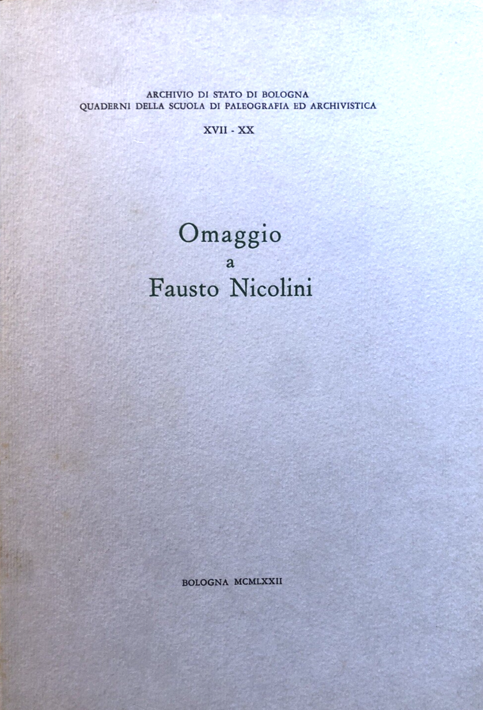 omaggio a Fausto Nicolini, 1972 scuola di Paleografia Bologna